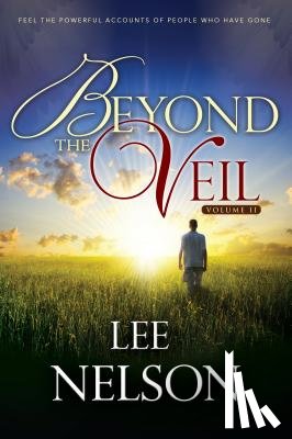 Nelson, Lee - Beyond the Veil, Volume 2