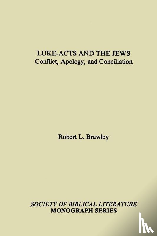 Brawley, Robert L (McCormick Theological Seminary) - Luke-Acts and the Jews