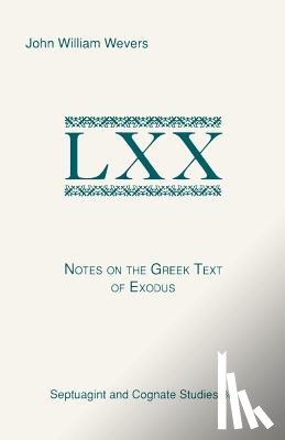 Wevers, John William - Notes on the Greek Text of Exodus