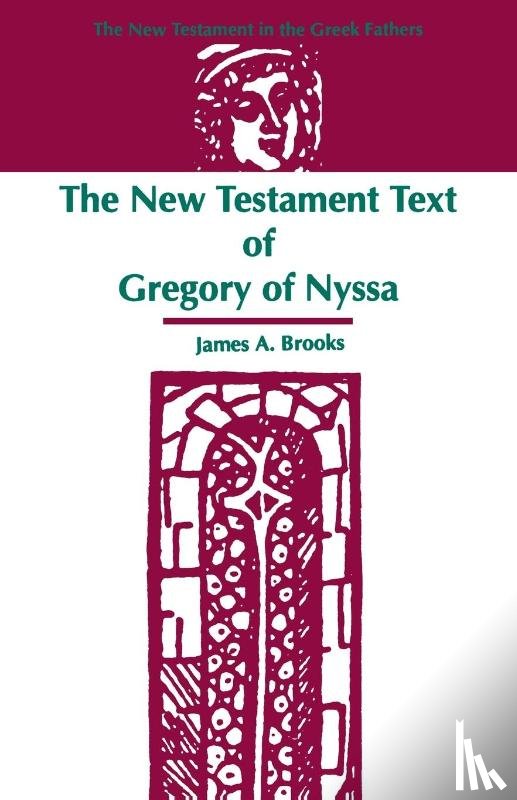 Brooks, James - The New Testament Text of Gregory of Nyssa