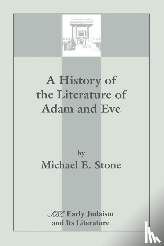 Stone, Michael E. - A History of the Literature of Adam and Eve