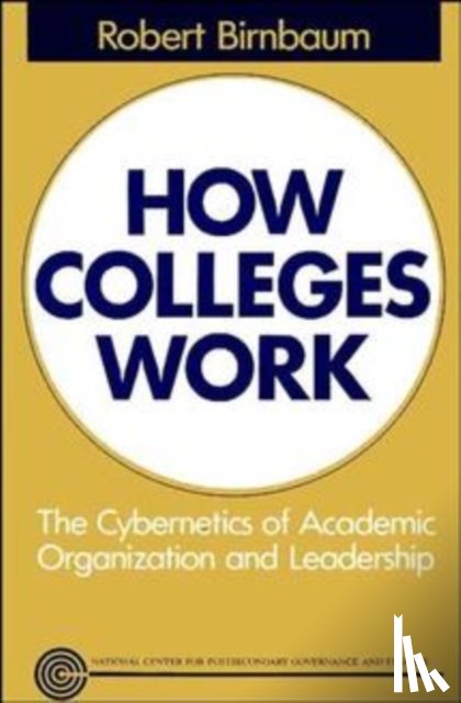 Birnbaum, Robert - How Colleges Work