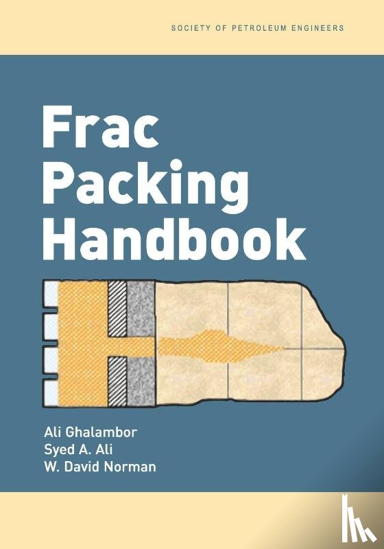 Ghalambor, Ali, Ali, Syed A. - Frac Packing Handbook