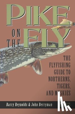 Reynolds, Barry - Pike on The Fly