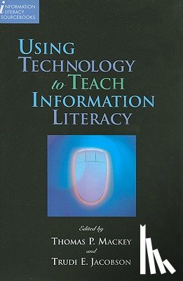  - Using Technology to Teach Information Literacy
