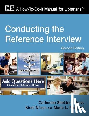 Ross, Catherine Sheldrick, Nilsen, Lorsto, Radford, Marie L. - Conducting the Ref Interview, 2nd