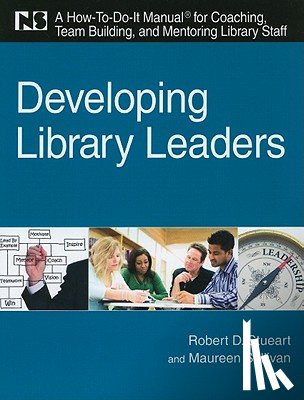 Stueart, Robert D., Sullivan, Maureen - Developing Library Leaders