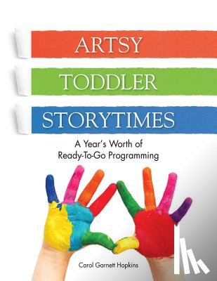 Hopkins, Carol - Artsy Toddler Storytimes