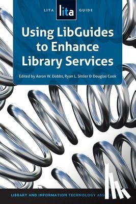  - Using LibGuides to Enhance Library Services