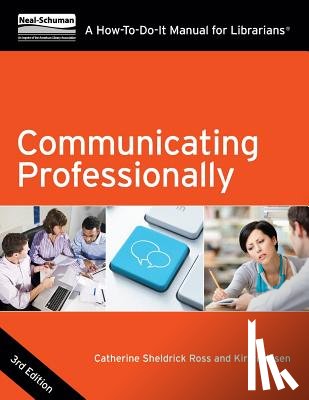 Sheldrick Ross, Catherine - Communicating Professionally: A How-To-Do-It Manual for Librarians