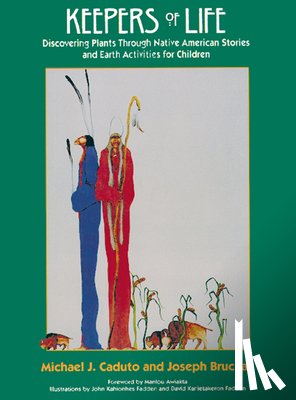 Bruchac, Joseph, Caduto, Michael J - Bruchac, J: Keepers of Life