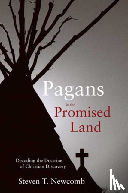 Newcomb, Steven T. - Pagans in the Promised Land