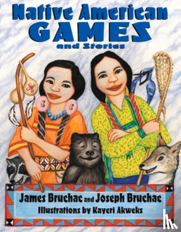Bruchac, Joseph - Native American Games and Stories