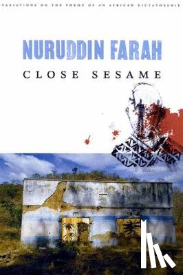 Nuruddin Farah - Close Sesame