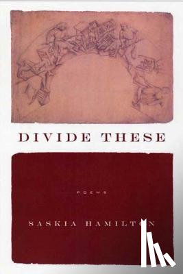 Hamilton, Saskia - DIVIDE THESE