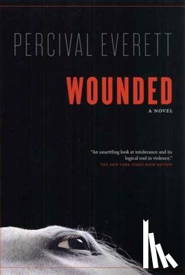 Everett, Percival - Wounded