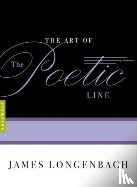 James Longenbach - The Art Of The Poetic Line