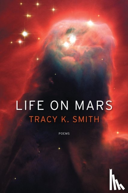 Smith, Tracy K. - Life On Mars