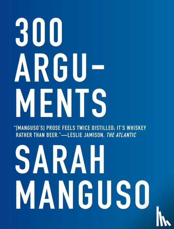 Manguso, Sarah - 300 ARGUMENTS