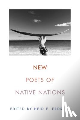 Erdrich, Heid E. - NEW POETS OF NATIVE NATIONS