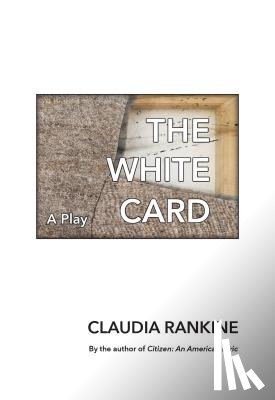 Rankine, Claudia - The White Card