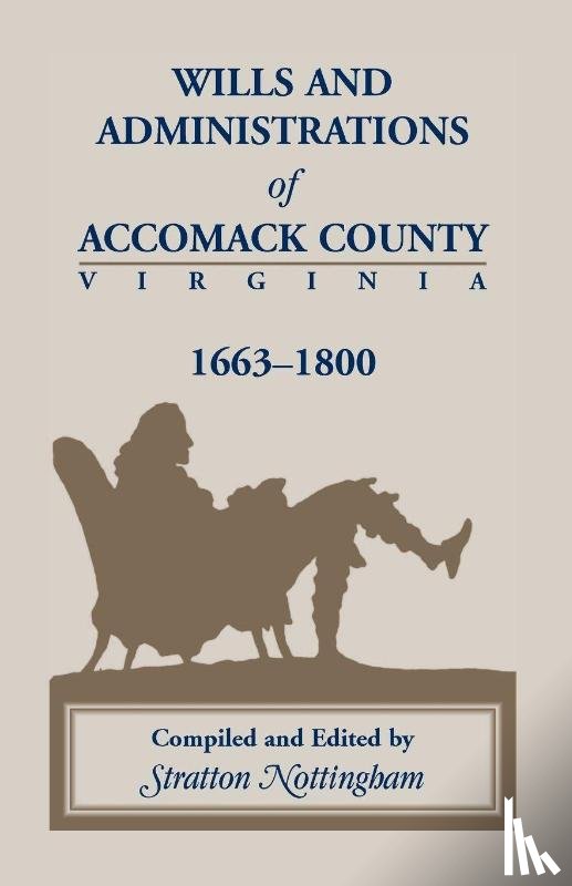 Nottingham, Stratton - Wills and Administrations of Accomack, 1663-1800