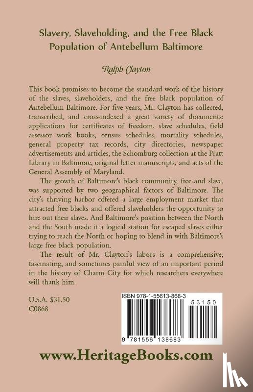 Clayton, Ralph - Slavery, Slaveholding, and the Free Black Population of Antebellum Baltimore