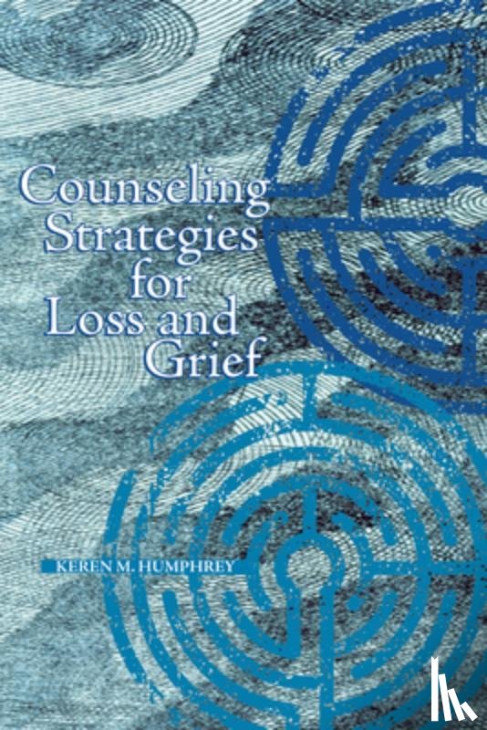Humphrey, Keren M. - Counseling Strategies for Loss and Grief