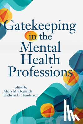 Homrich, Alicia M. - Gatekeeping in the Mental Health Professions