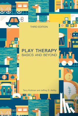 Kottman, Terry - Play Therapy: Basics and Beyond