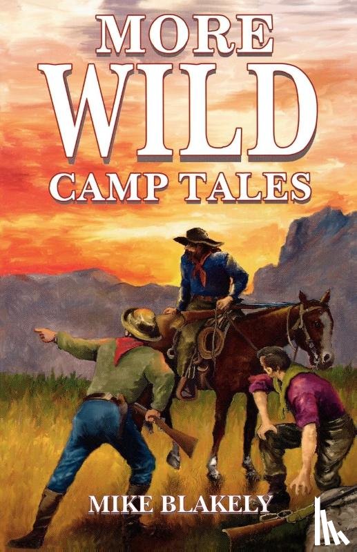 Blakely, Mike - More Wild Camp Tales