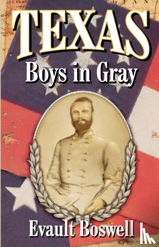 Boswell, Evault - Texas Boys In Gray