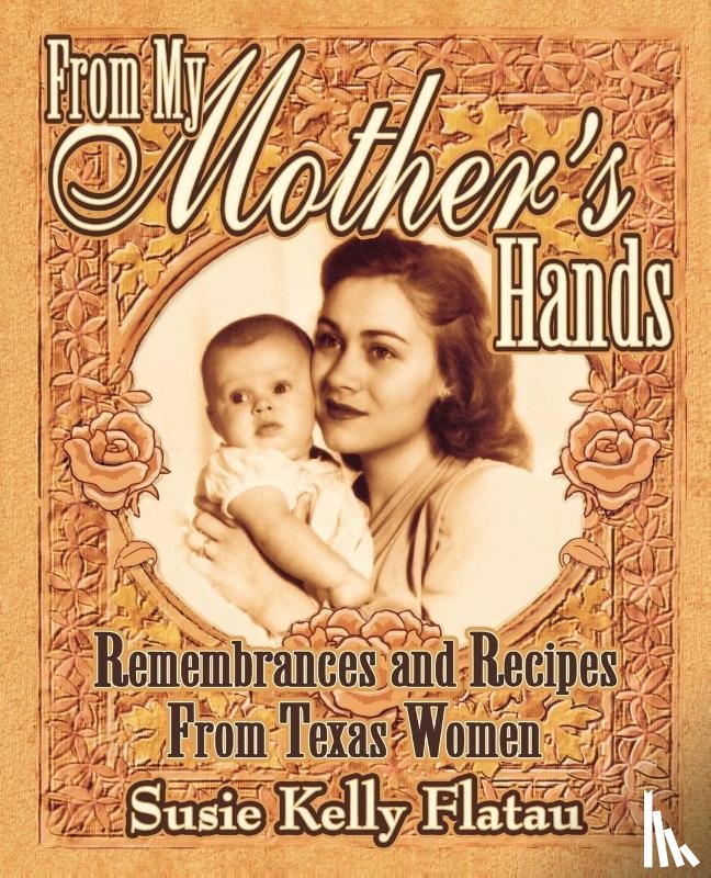 Flatau, Susie Kelly - From My Mother's Hands