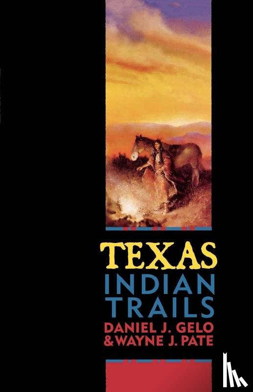 Gelo, Daniel J. - Texas Indian Trails