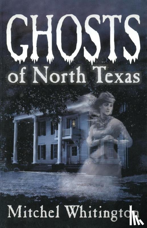 Whitington, Mitchel - Ghosts of North Texas
