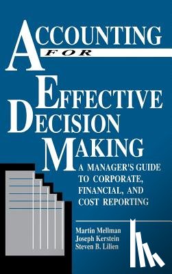 Mellman, Martin, Kerstein, Joseph, Lilien, Steven B. - Accounting For Effective Decision Making