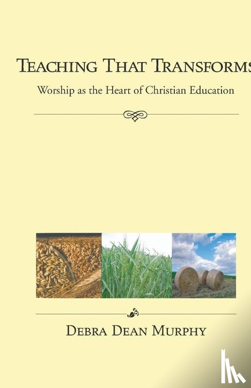 Murphy, Debra Dean - Teaching That Transforms