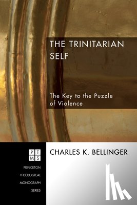 Bellinger, Charles K. - The Trinitarian Self