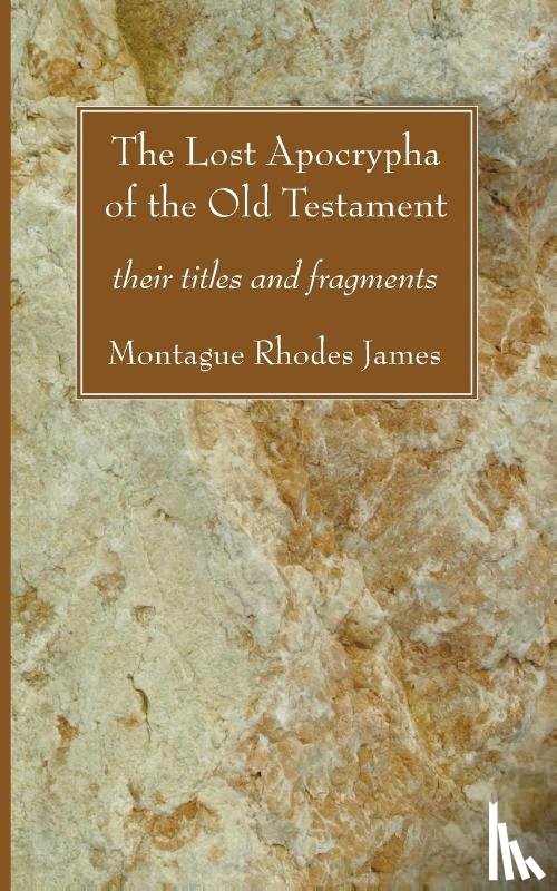 James, Montague Rhodes - The Lost Apocrypha of the Old Testament