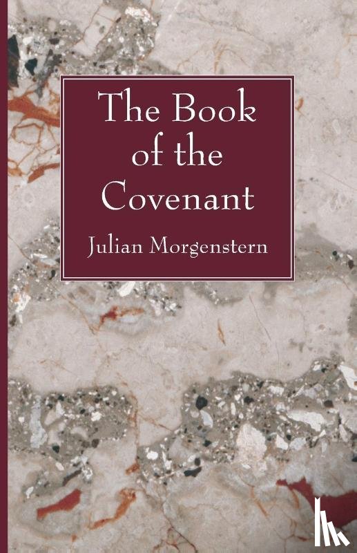 Morgenstern, Julian - The Book of the Covenant