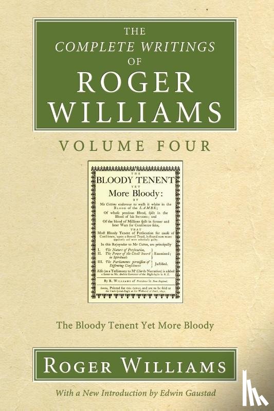 Williams, Roger, Gaustad, Edwin - The Complete Writings of Roger Williams, Volume 4