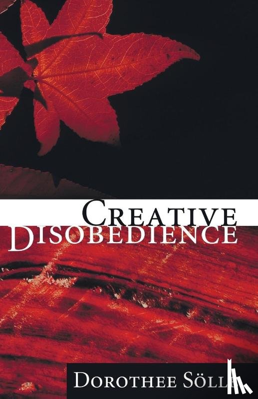 Soelle, Dorothee - Soelle, D: Creative Disobedience