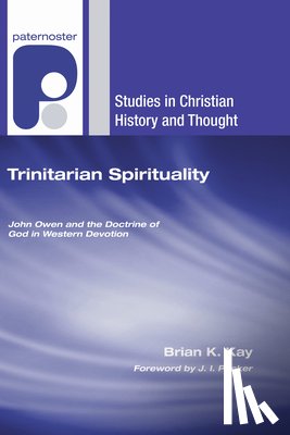 Kay, Brian K. - Kay, B: Trinitarian Spirituality