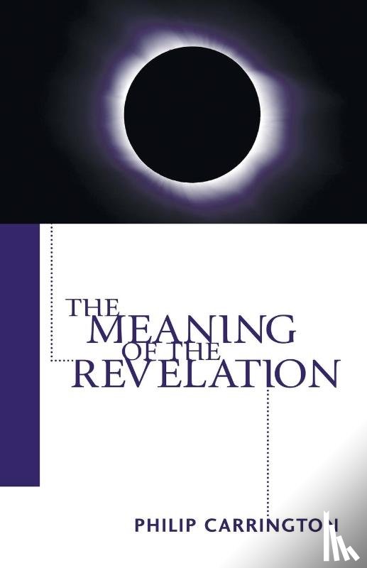 Carrington, Philip - The Meaning of the Revelation