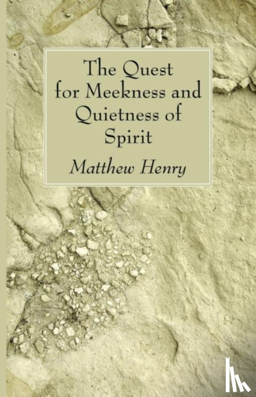 Henry, Professor Matthew - The Quest for Meekness and Quietness of Spirit