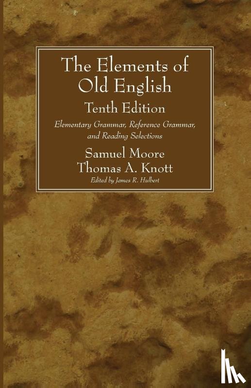 Moore, Samuel, Knott, Thomas a - The Elements of Old English, Tenth Edition