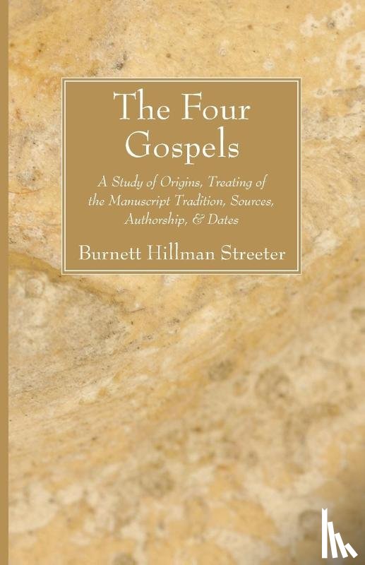 Streeter, Burnett Hillman - The Four Gospels