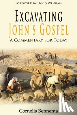 Bennema, Cornelis - Bennema, C: Excavating John's Gospel