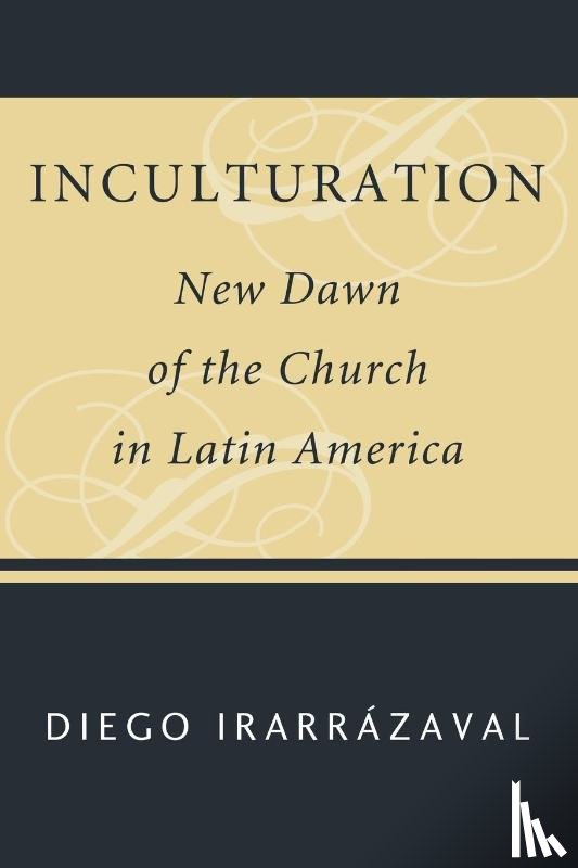 Irarrazaval, Diego - Inculturation