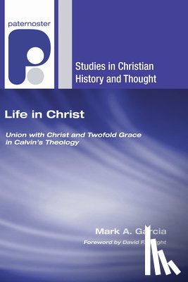 Garcia, Mark A. - Garcia, M: Life in Christ